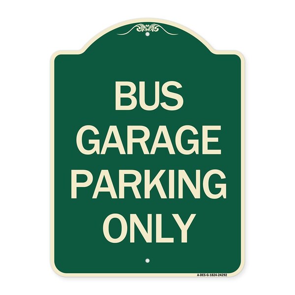 Signmission Bus Garage Parking Only Heavy-Gauge Aluminum Architectural Sign, 24" x 18", G-1824-24292 A-DES-G-1824-24292 - main